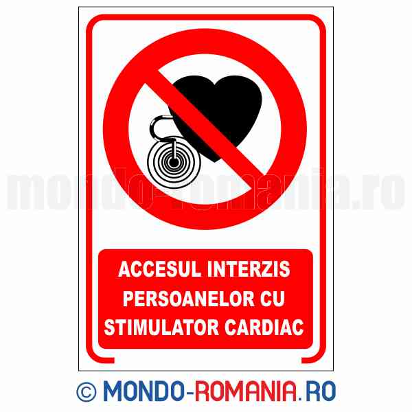 ACCESUL INTERZIS PERSOANELOR CU STIMULATOR CARDIAC - indicator de securitate de interzicere pentru protectia muncii